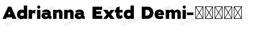 Adrianna Extd Demi字体转换